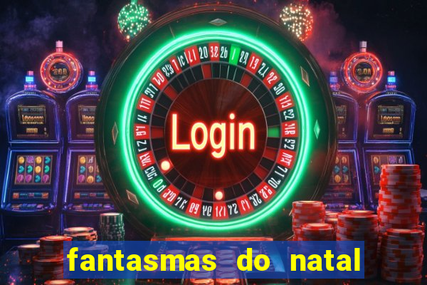 fantasmas do natal passado, presente e futuro fantasma do passado